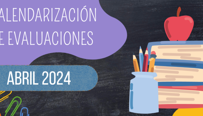 CALENDARIZACIÓN DE EVALUACIONES ABRIL 2024